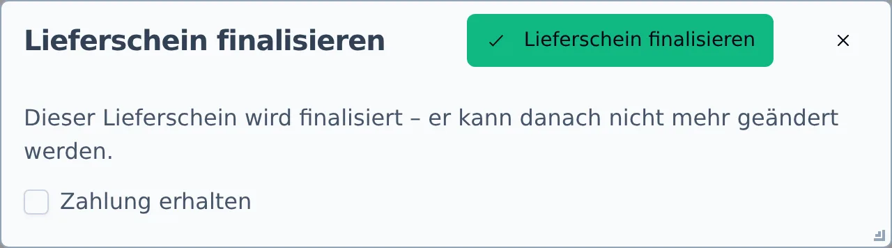 Der Dialog „Lieferschein finalisieren“ mit der Checkbox „Zahlung erhalten“
