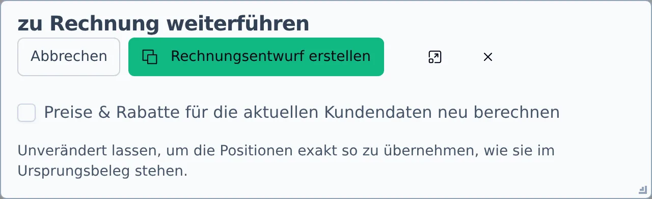 Dialog „zu Rechnung weiterführen" mit dem Kästchen „Preise & Rabatte für die aktuellen Kundendaten neu berechnen" und der Schaltfläche „Rechnungsentwurf erstellen"