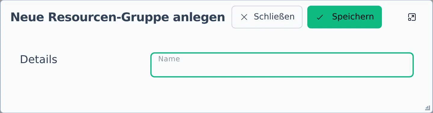 Der Dialog „Neue Resourcen-Gruppe anlegen" mit dem einzigen Feld Name