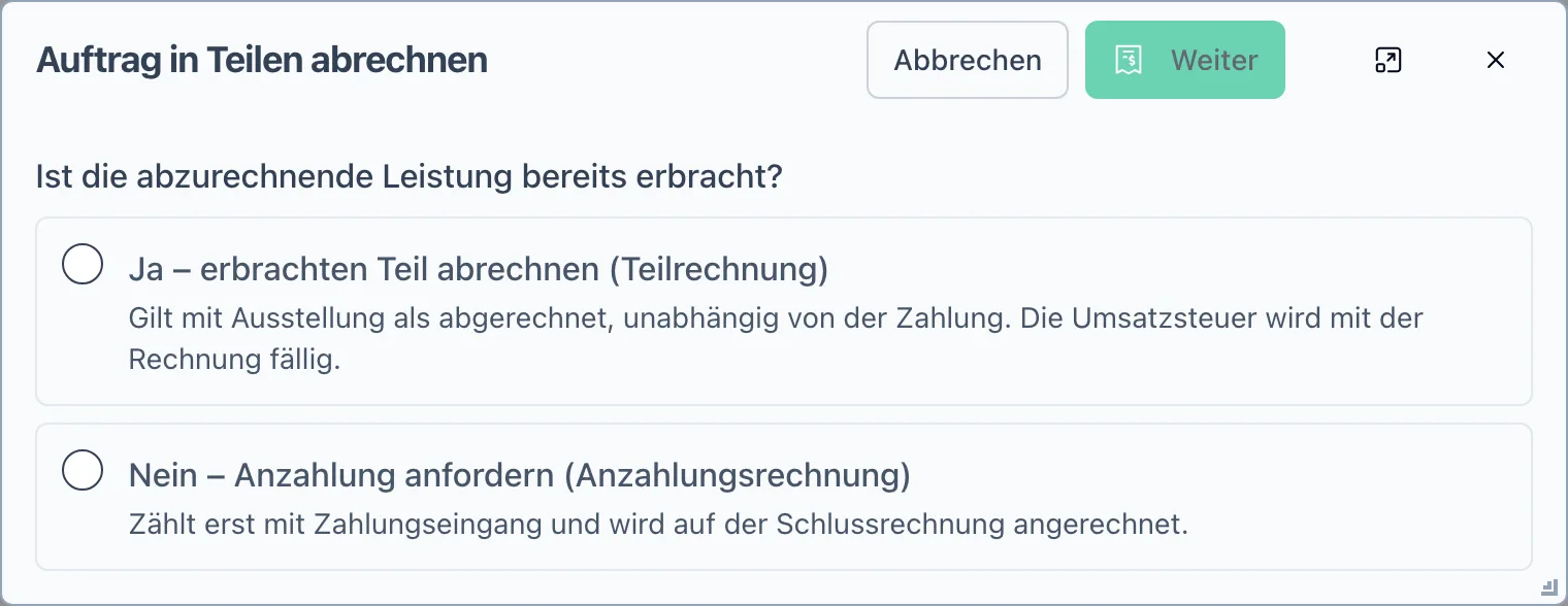 Der Dialog Auftrag in Teilen abrechnen mit der Frage, ob die Leistung schon erbracht ist