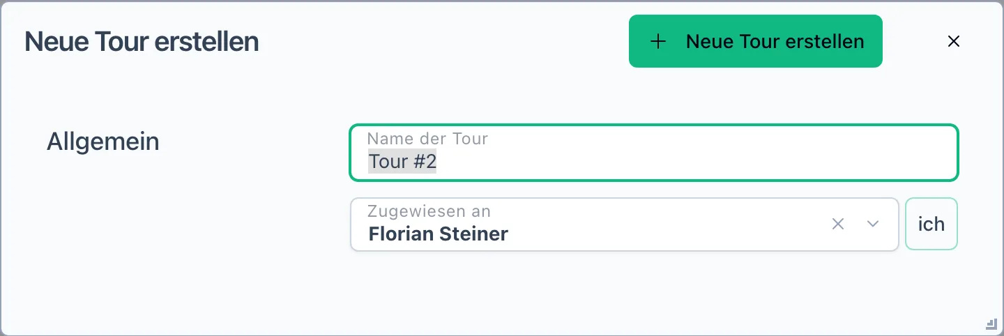 Dialog Neue Tour erstellen mit den Feldern Name der Tour und Zugewiesen an